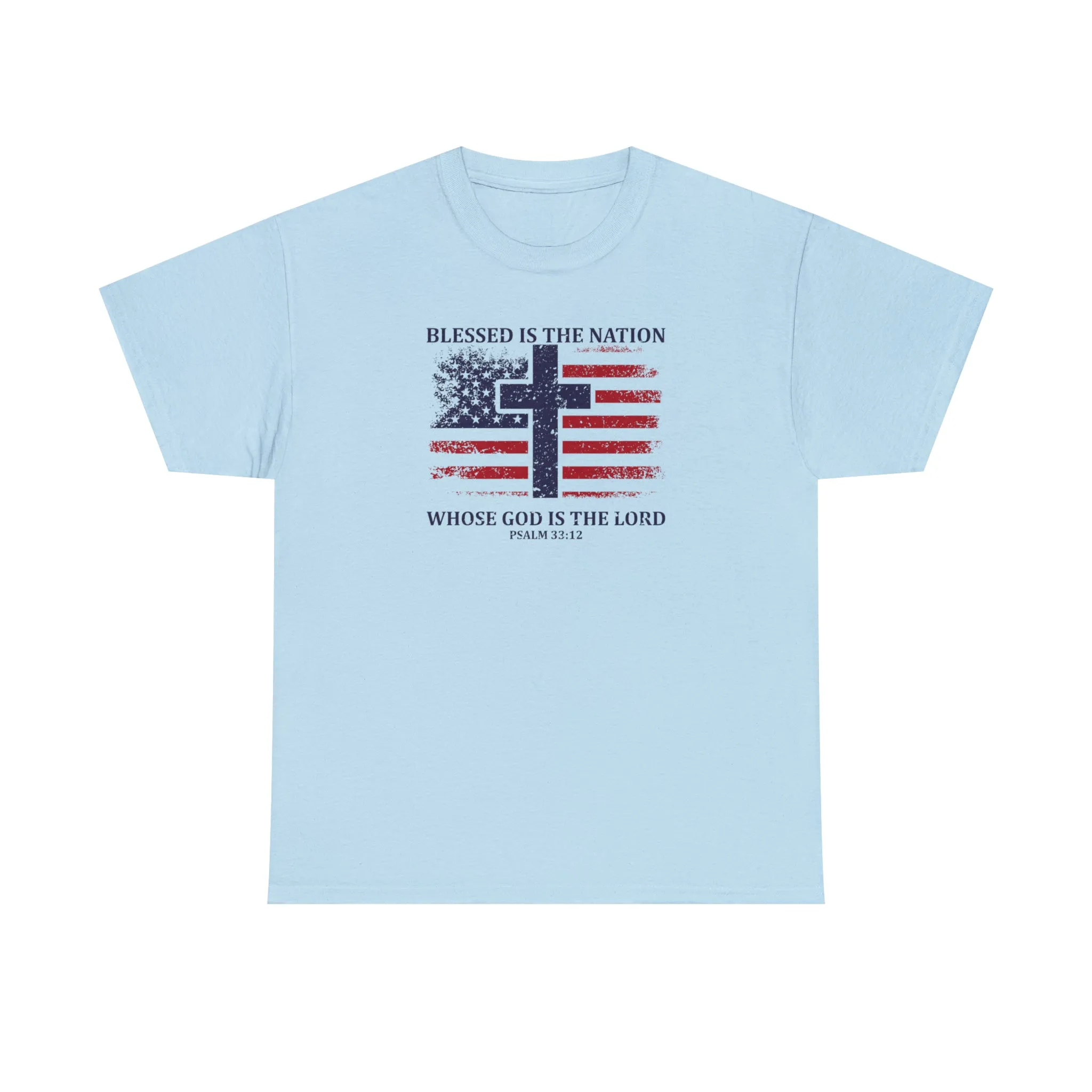 Blessed is the Nation Whose God is Lord (Psalm 33:12) Unisex T-Shirt