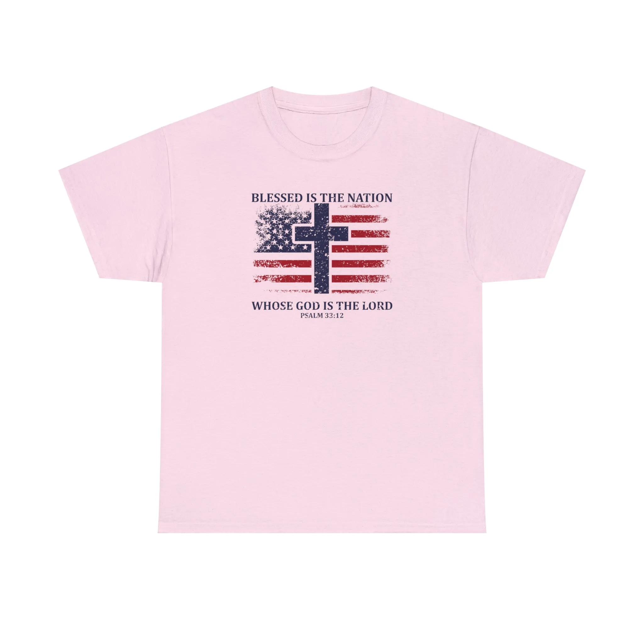 Blessed is the Nation Whose God is Lord (Psalm 33:12) Unisex T-Shirt