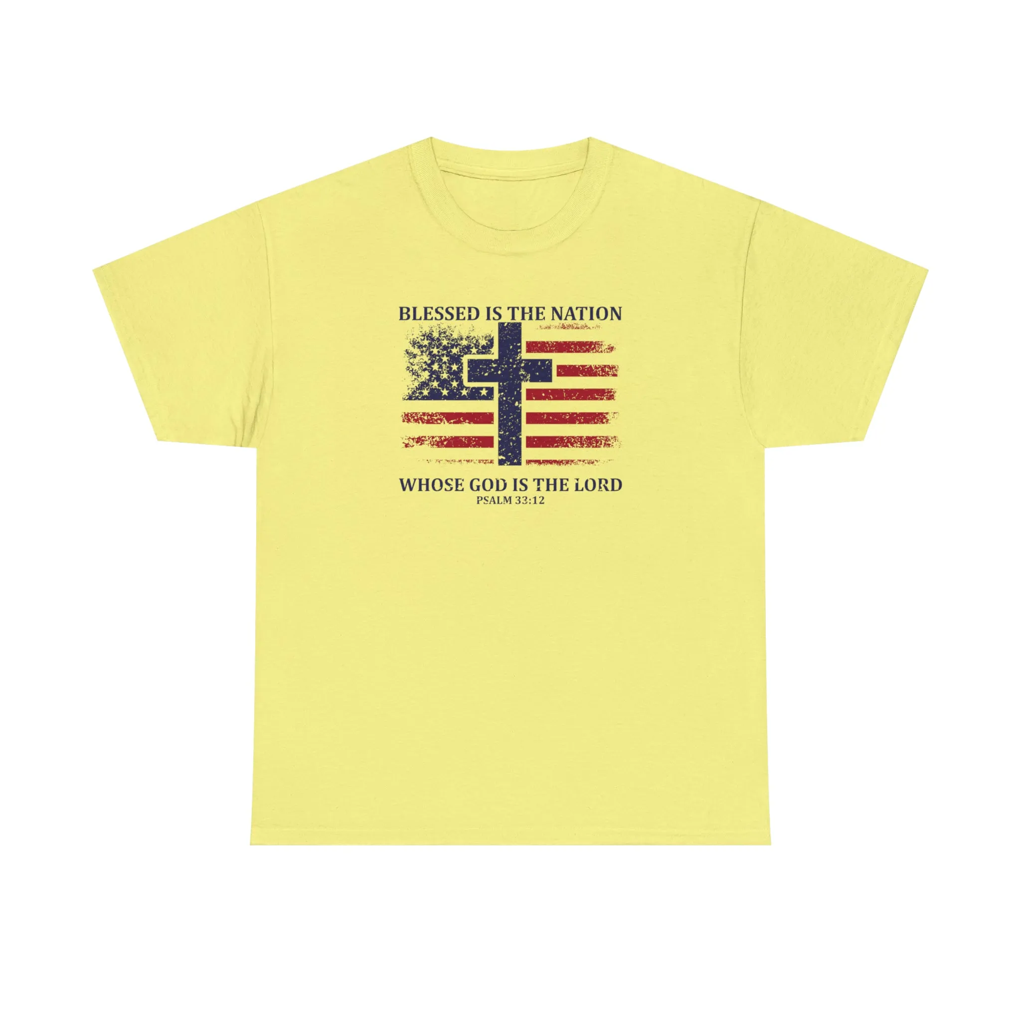 Blessed is the Nation Whose God is Lord (Psalm 33:12) Unisex T-Shirt