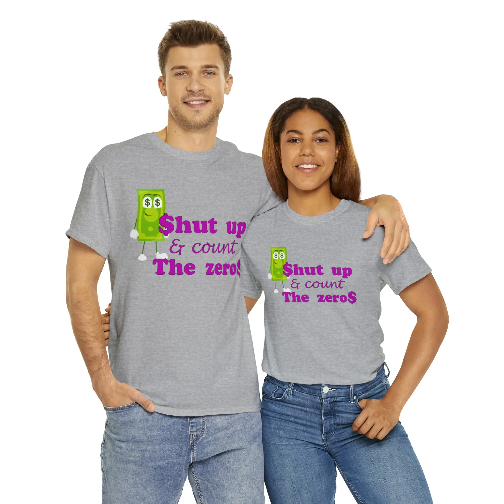 Shut Up and Count the Zeros Unisex Heavy Cotton Tee