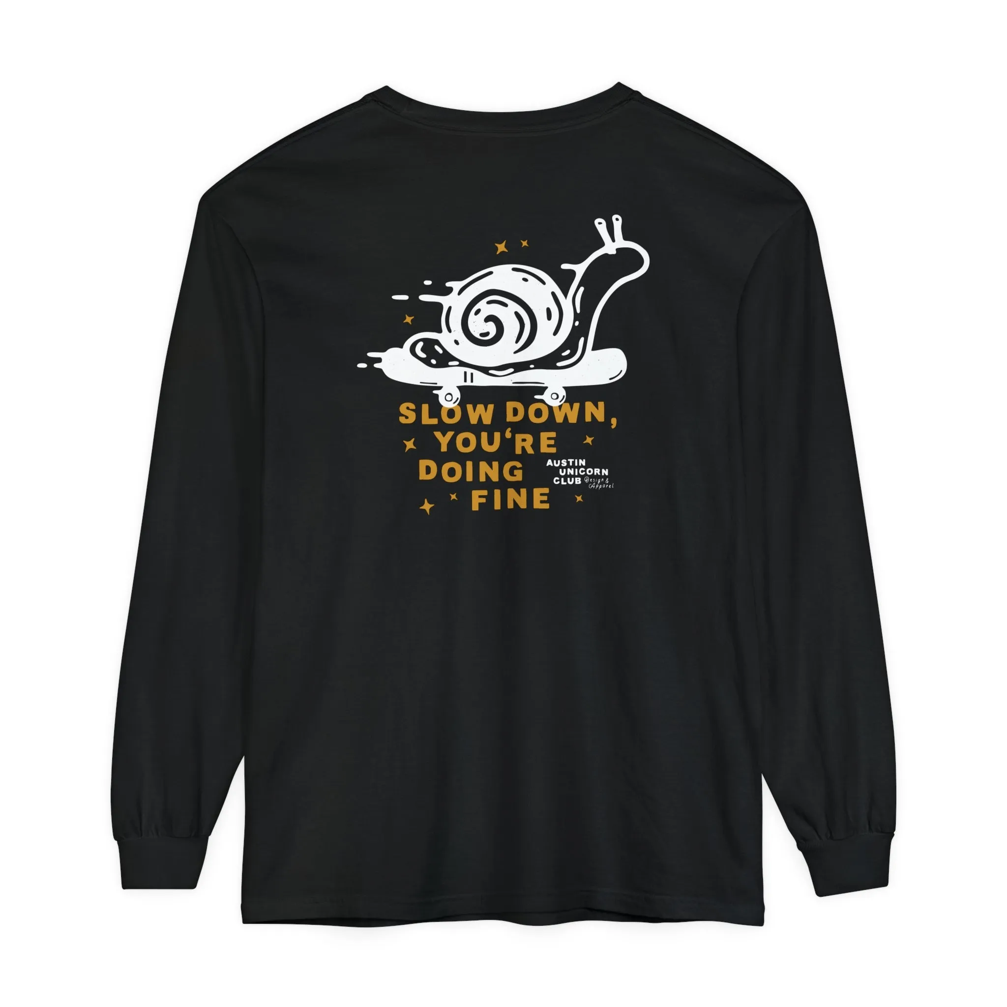 Slow Down, You're Doing Fine - Mid-Weight Crew Neck Long Sleeve Tee - Unisex