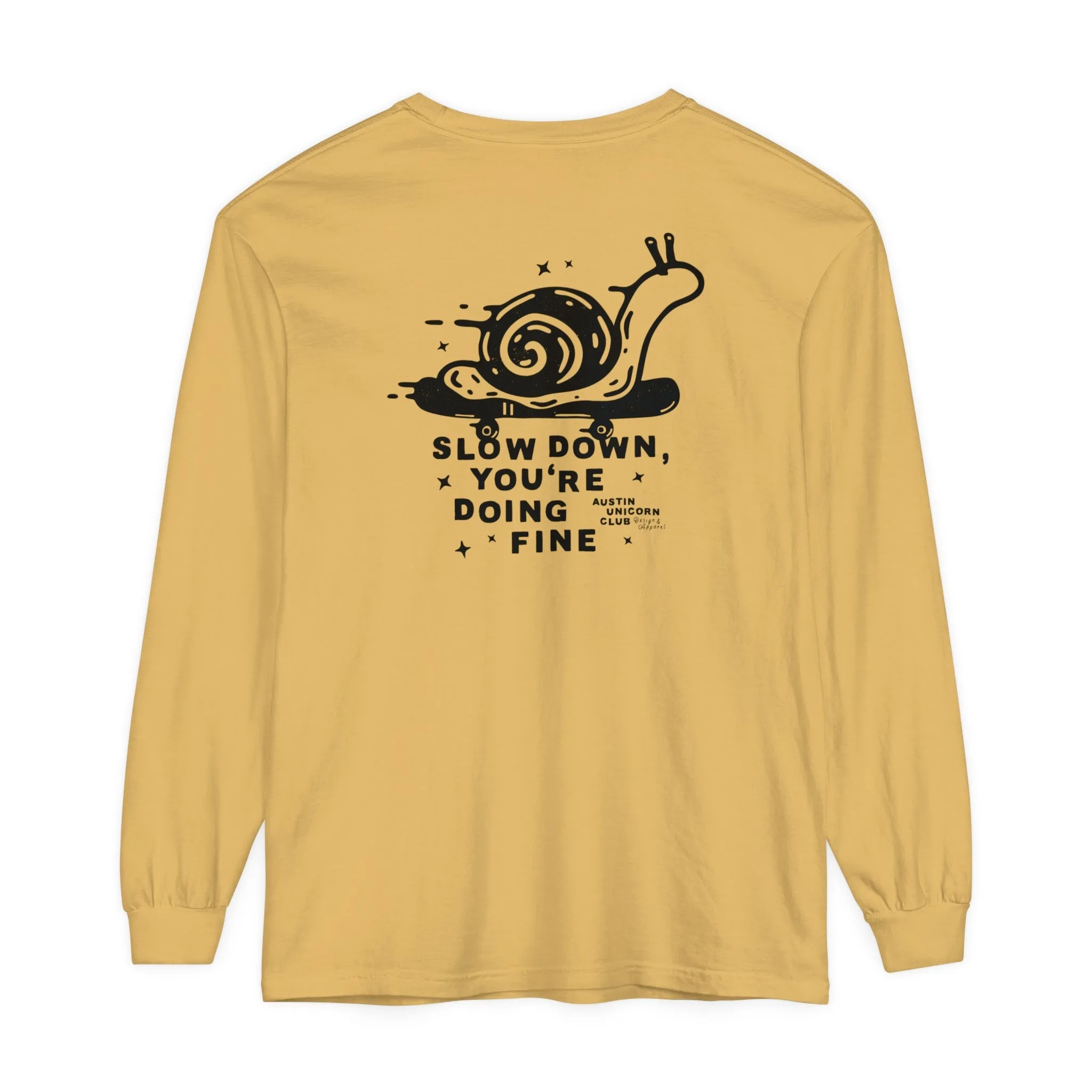 Slow Down, You're Doing Fine - Mid-Weight Crew Neck Long Sleeve Tee - Unisex