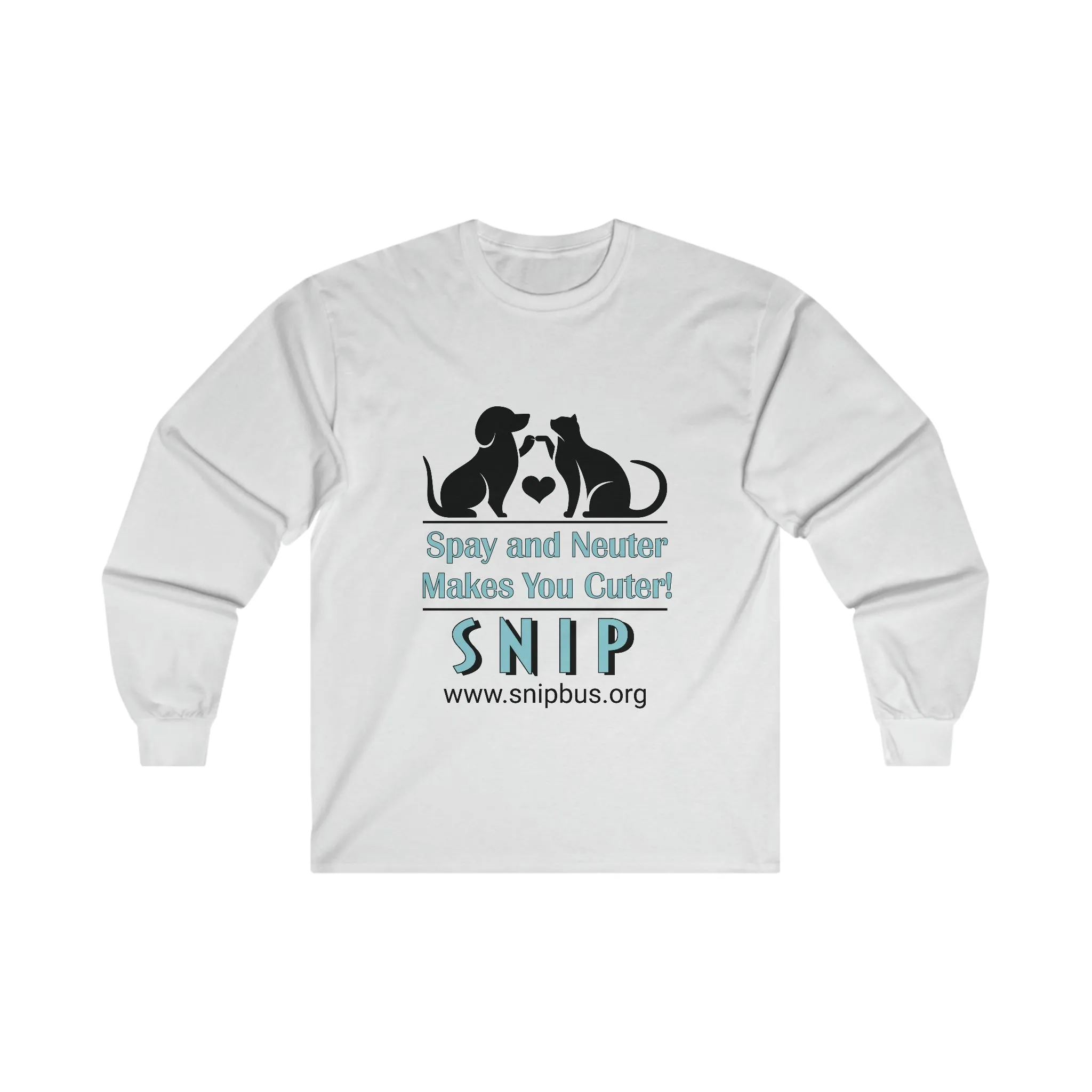 Spay & Neuter Makes You Cuter -  SNIP Ultra Cotton Long Sleeve Tee