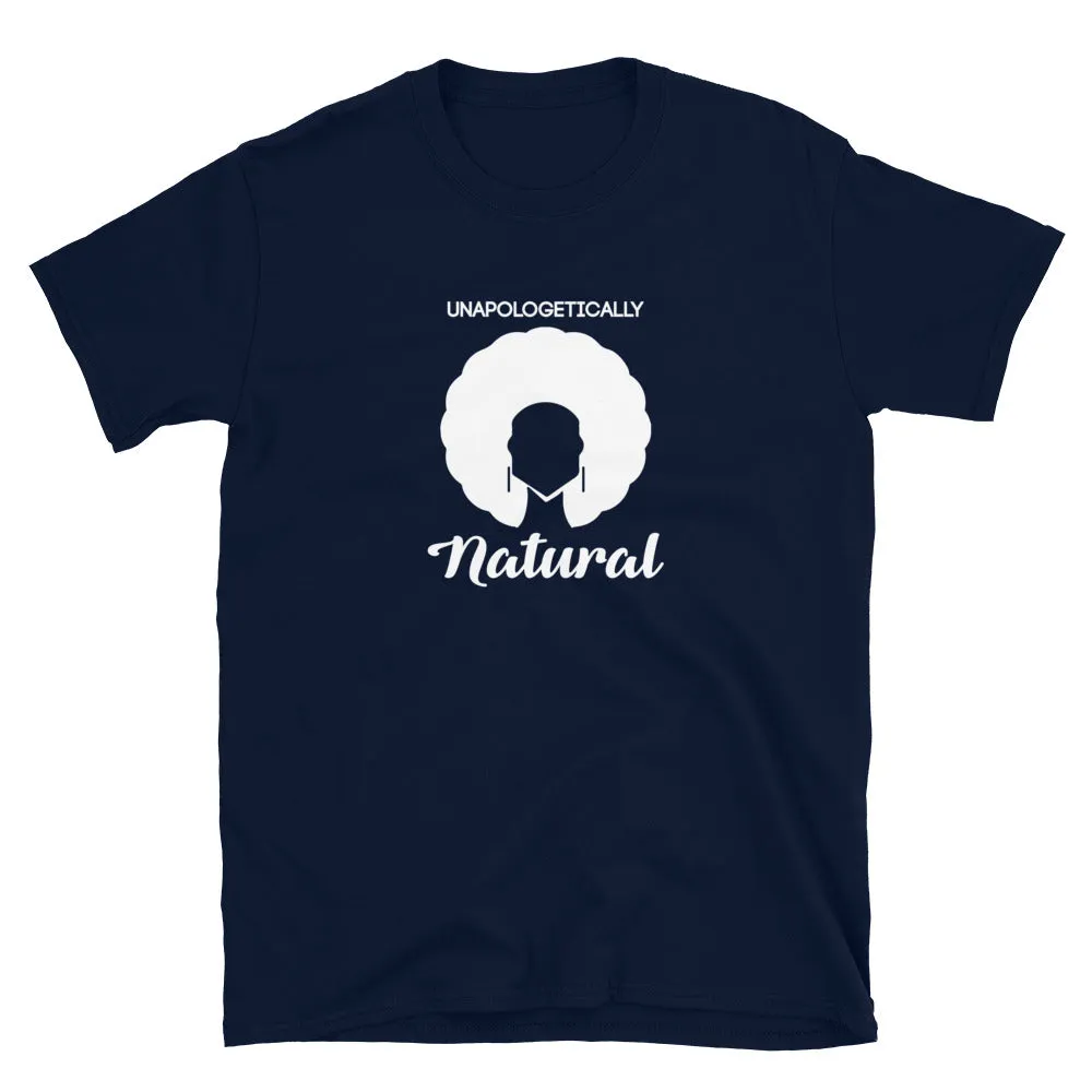 Unapologetically Natural T-Shirt